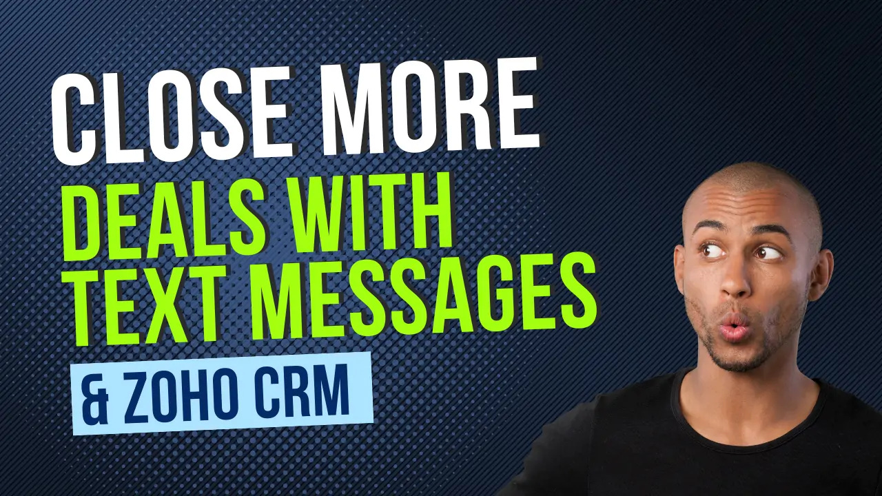 Close more deals with text messages and Zoho CRM, with a surprised man beside the text