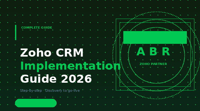 Zoho CRM implementation guide — step-by-step phases from discovery to go-live